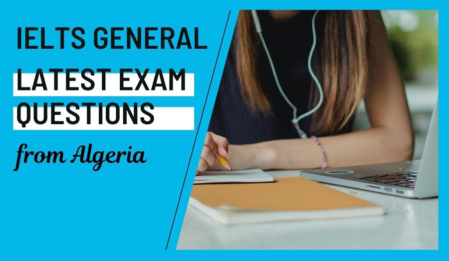 Latest IELTS General Training Algeria Latest Questions October 2024