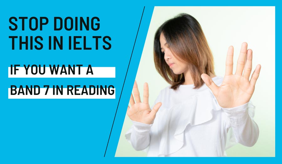 STOP Doing This if You Want a Band 7 in IELTS Reading